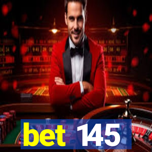 bet 145